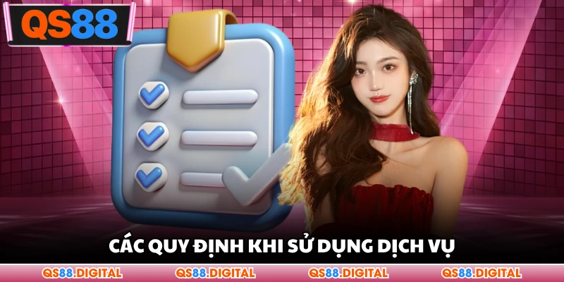 Các quy định khi sử dụng dịch vụ