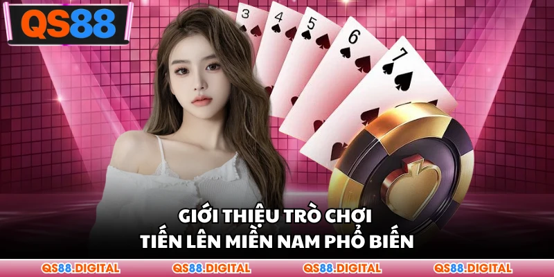 Giới thiệu trò chơi Tiến lên miền Nam phổ biến