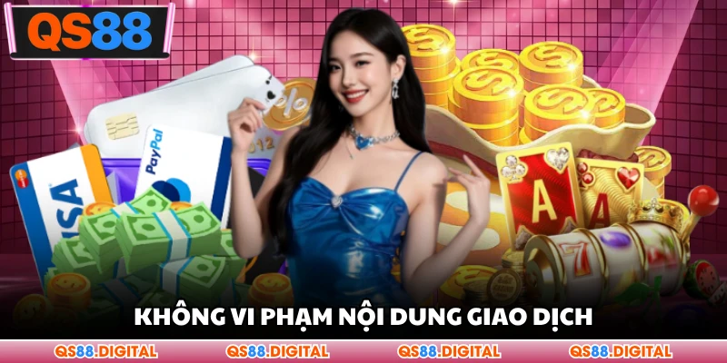 Không vi phạm nội dung giao dịch