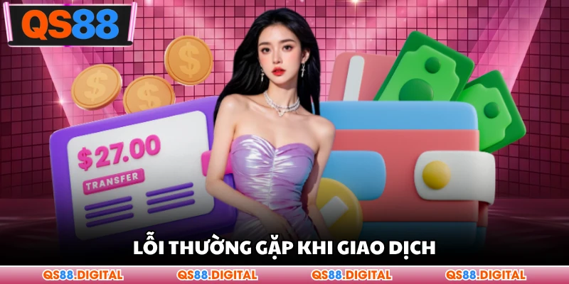 Lỗi thường gặp khi giao dịch