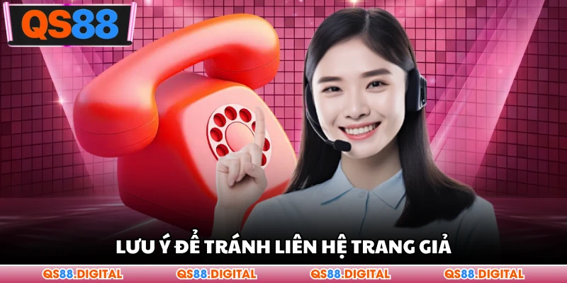 Lưu ý để tránh liên hệ trang giả