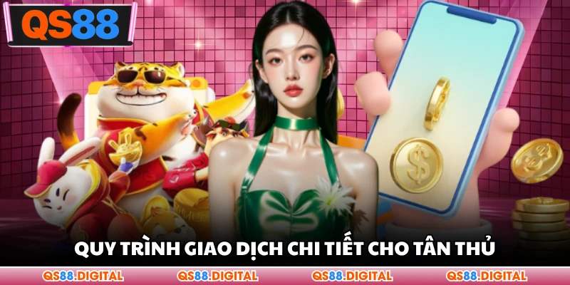 Quy trình giao dịch chi tiết cho tân thủ