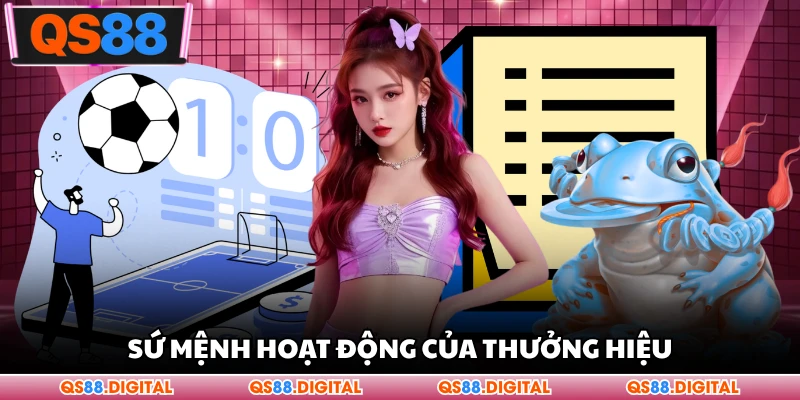 Sứ mệnh hoạt động của thưởng hiệu
