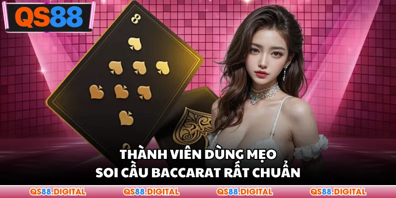 Thành viên dùng mẹo soi cầu baccarat rất chuẩn