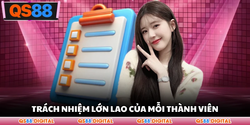 Trách nhiệm lớn lao của mỗi thành viên