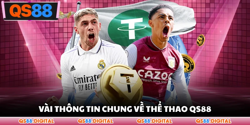 Vài thông tin chung về thể thao QS88